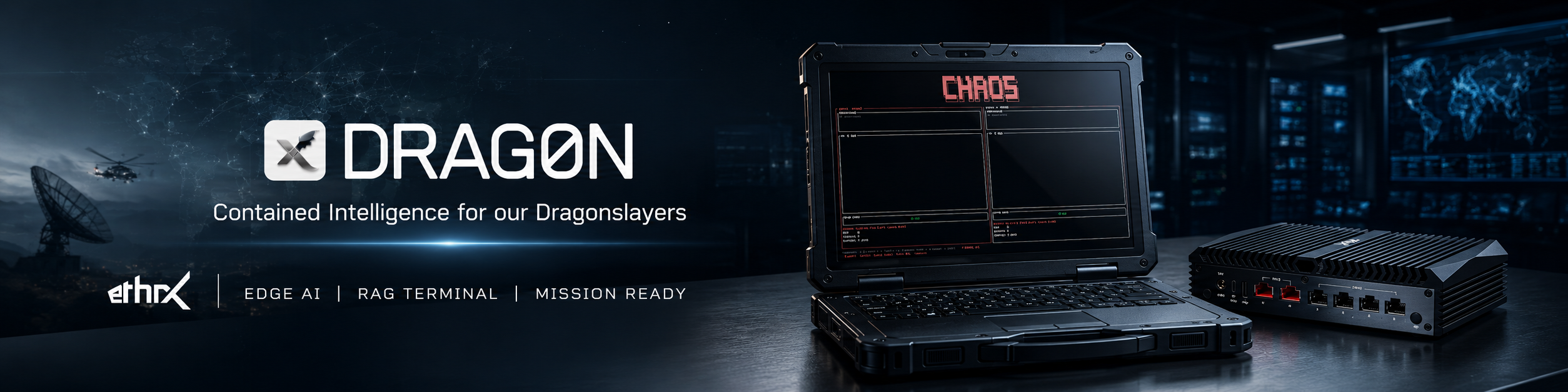 DRAGON by ETHRX — contained intelligence for operators. Edge AI · RAG terminal · mission ready.